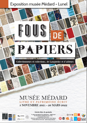 Fous de papiers : collectionneurs et collections, de Languedoc et d'ailleurs