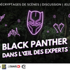 affiche Soirée Cult’ : Black Panther dans l’œil des experts