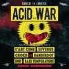 affiche Acid war 8 Phosphene 1 Release party