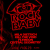 affiche ROCK BABY! L'évènement TECHNO PUNK : Kill the Void, Mila Dietrich, Flymeon, Crystal Geometry...